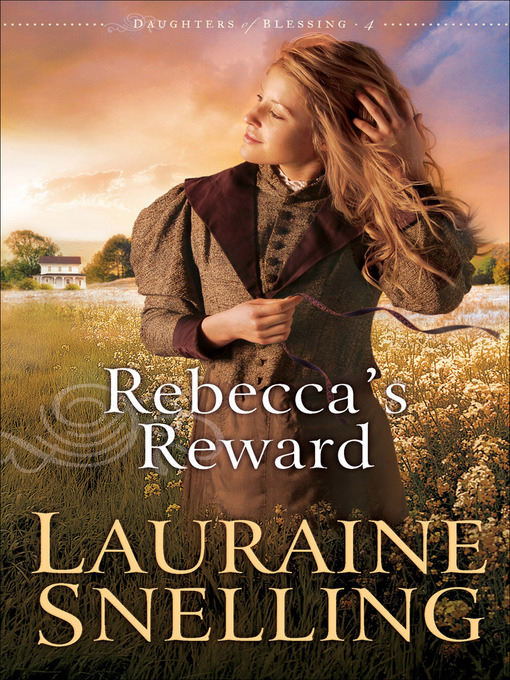 Title details for Rebecca's Reward by Lauraine Snelling - Wait list